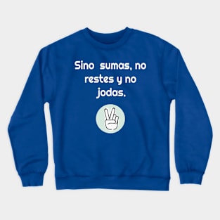 Shirt for Latinos Camiseta para Hispanos Crewneck Sweatshirt